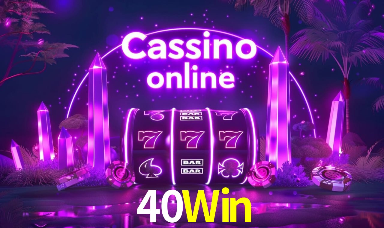 40Win - cassino ao vivo